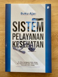 Image of Buku Ajar: Sistem Pelayanan Kesehatan