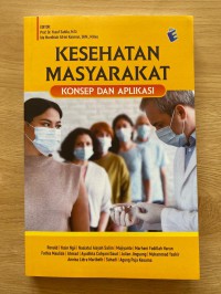 Image of Kesehatan Masyarakat; Konsep dan Aplikasi
